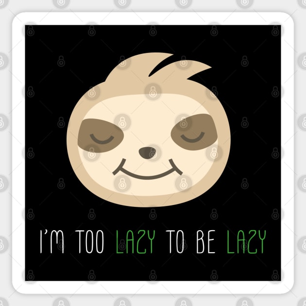 Too Lazy To Be Lazy Sloth Sticker by Karlsefni Design